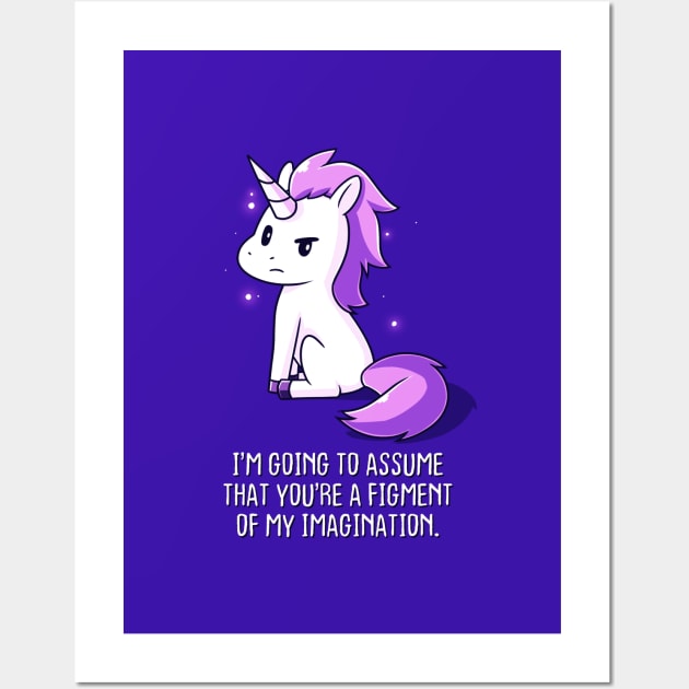 Cute Funny Cool Unicorn Lover  Sarcastic Humor Quote Animal Lover Artwork Wall Art by LazyMice